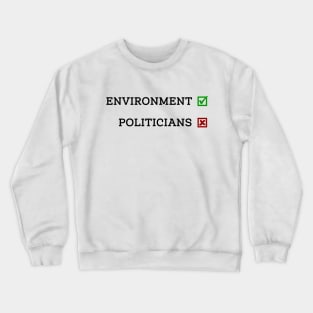 Vote for the environment Crewneck Sweatshirt